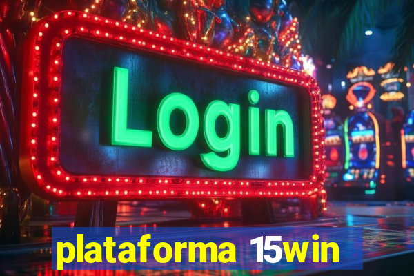 plataforma 15win